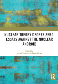 Imagen de portada: Nuclear Theory Degree Zero: Essays Against the Nuclear Android 1st edition 9780367645236