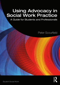 Cover image: Using Advocacy in Social Work Practice 1st edition 9780367484651