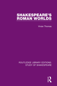 Imagen de portada: Shakespeare’s Roman Worlds 1st edition 9780367693121