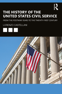 Cover image: The History of the United States Civil Service 1st edition 9780367546366