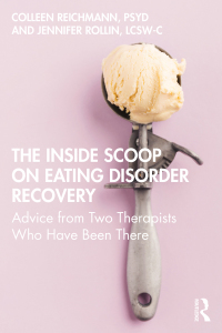 表紙画像: The Inside Scoop on Eating Disorder Recovery 1st edition 9780367900816
