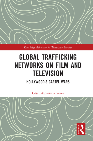 Cover image: Global Trafficking Networks on Film and Television 1st edition 9780367714482