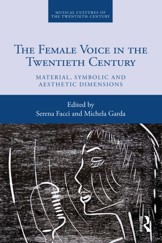 Cover image: The Female Voice in the Twentieth Century 1st edition 9780367715496