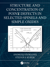 صورة الغلاف: Structure and Concentration of Point Defects in Selected Spinels and Simple Oxides 1st edition 9780367617127