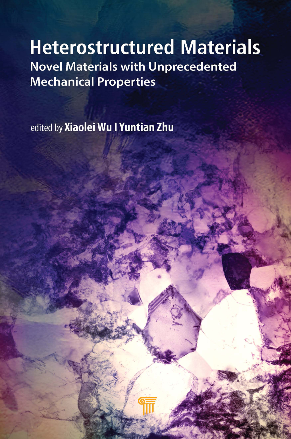 Heterostructured Materials Novel Materials with Unprecedented Mechanical Properties 1st Edition
