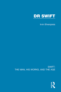 صورة الغلاف: Swift: The Man, his Works, and the Age 1st edition 9780367712549