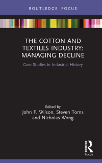 Cover image: The Cotton and Textiles Industry: Managing Decline 1st edition 9780367715953