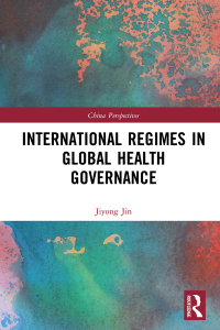 Imagen de portada: International Regimes in Global Health Governance 1st edition 9780367707910