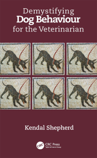 Cover image: Demystifying Dog Behaviour for the Veterinarian 1st edition 9780367716394