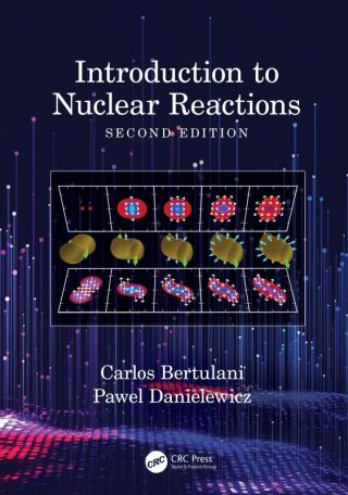 Cover image: Introduction to Nuclear Reactions 2nd edition 9780367349936