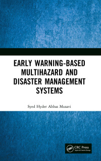 Cover image: Early Warning-Based Multihazard and Disaster Management Systems 1st edition 9781032653617