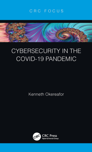 Cover image: Cybersecurity in the COVID-19 Pandemic 1st edition 9780367721435