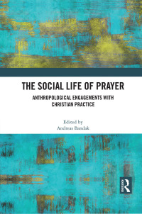 Cover image: The Social Life of Prayer 1st edition 9780367712358
