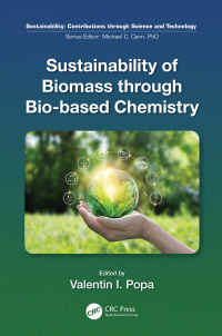Cover image: Sustainability of Biomass through Bio-based Chemistry 1st edition 9780367365950