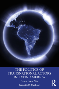 Titelbild: The Politics of Transnational Actors in Latin America 1st edition 9781138096325