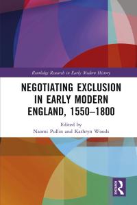Imagen de portada: Negotiating Exclusion in Early Modern England, 1550–1800 1st edition 9780367348274