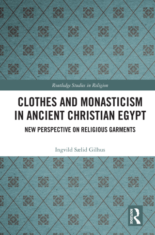 صورة الغلاف: Clothes and Monasticism in Ancient Christian Egypt 1st edition 9780367505479