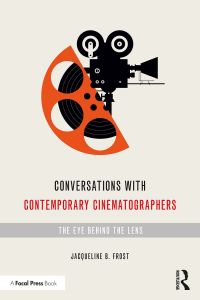 Cover image: Conversations with Contemporary Cinematographers 1st edition 9780367362638