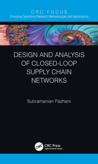 Omslagafbeelding: Design and Analysis of Closed-Loop Supply Chain Networks 1st edition 9780367537494
