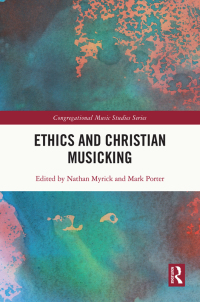 Omslagafbeelding: Ethics and Christian Musicking 1st edition 9780367431488