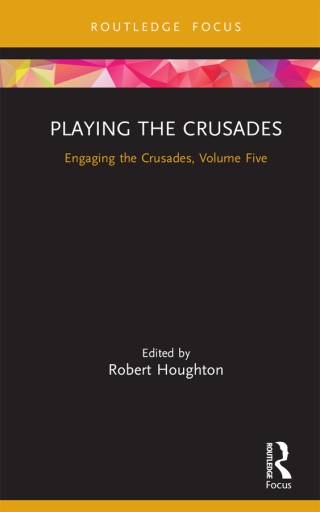Cover image: Playing the Crusades 1st edition 9780367716356