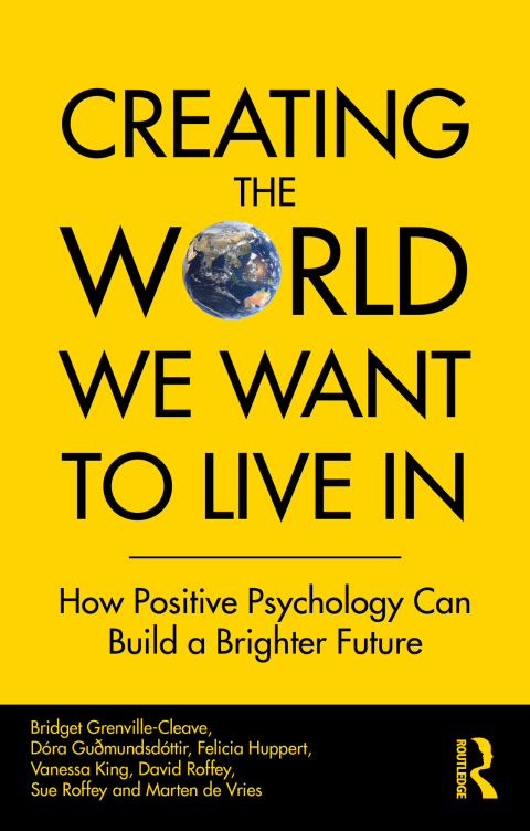 Creating The World We Want To Live In: How Positive Psychology Can Build a Brighter Future, 1st Edition - FULL INSTANT DOWNLOAD | PDF DOCX EPUB