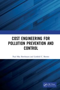表紙画像: Cost Engineering for Pollution Prevention and Control 1st edition 9780367710606