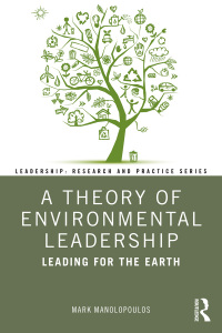 Cover image: A Theory of Environmental Leadership 1st edition 9780367474010