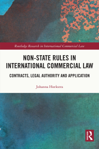 表紙画像: Non-State Rules in International Commercial Law 1st edition 9780367740818