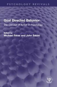 Cover image: Goal Directed Behavior 1st edition 9780367713980