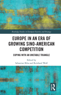 Cover image: Europe in an Era of Growing Sino-American Competition 1st edition 9780367441203