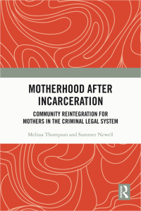 Cover image: Motherhood after Incarceration 1st edition 9780367365097