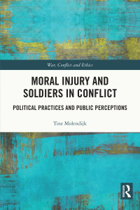 صورة الغلاف: Moral Injury and Soldiers in Conflict 1st edition 9780367546359