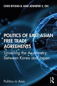 Imagen de portada: Politics of East Asian Free Trade Agreements 1st edition 9780367278854