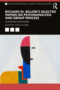 Imagen de portada: Richard M. Billow's Selected Papers on Psychoanalysis and Group Process 1st edition 9780367743369