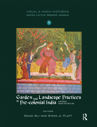 Titelbild: Garden and Landscape Practices in Pre-colonial India 1st edition 9780415664936