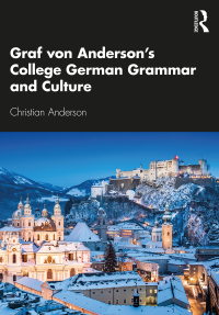 Cover image: Graf von Anderson's College German Grammar and Culture 1st edition 9780367544133