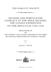 صورة الغلاف: Spanish and Portuguese Conflict in the Spice Islands: The Loaysa Expedition to the Moluccas 1525-1535 1st edition 9780367700751