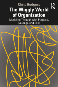 Cover image: The Wiggly World of Organization 1st edition 9780367744656