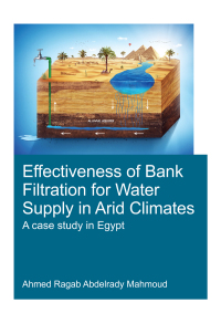 Cover image: Effectiveness of Bank Filtration for Water Supply in Arid Climates 1st edition 9780367746735
