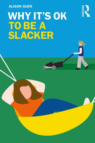 Imagen de portada: Why It's OK to Be a Slacker 1st edition 9780367338183