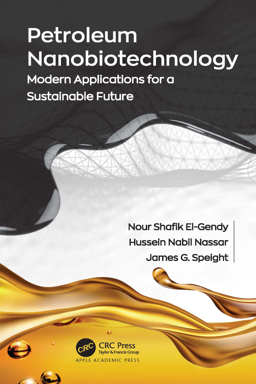 Petroleum Nanobiotechnology Modern Applications for a Sustainable Future 1st Edition