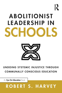 Omslagafbeelding: Abolitionist Leadership in Schools 1st edition 9780367679286