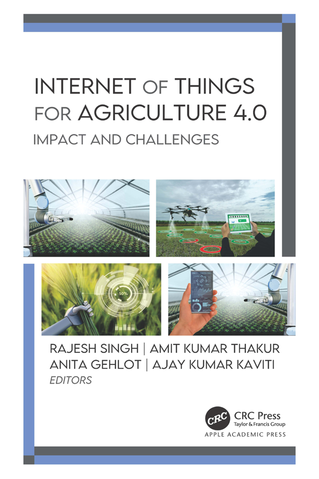Internet of Things for Agriculture 4.0 Impact and Challenges 1st Edition