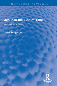 صورة الغلاف: Jesus in the Tide of Time 1st edition 9780367750725