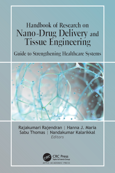 Handbook of Research on Nano-Drug Delivery and Tissue Engineering: Guide to Strengthening Healthcare Systems, 1st Edition - FULL INSTANT DOWNLOAD | PDF DOCX EPUB