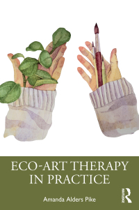 Titelbild: Eco-Art Therapy in Practice 1st edition 9780367548773