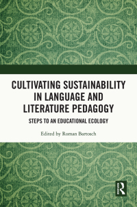صورة الغلاف: Cultivating Sustainability in Language and Literature Pedagogy 1st edition 9780367751807