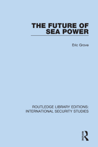 Cover image: The Future of Sea Power 1st edition 9780367711184