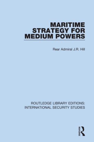 Cover image: Maritime Strategy for Medium Powers 1st edition 9780367712228